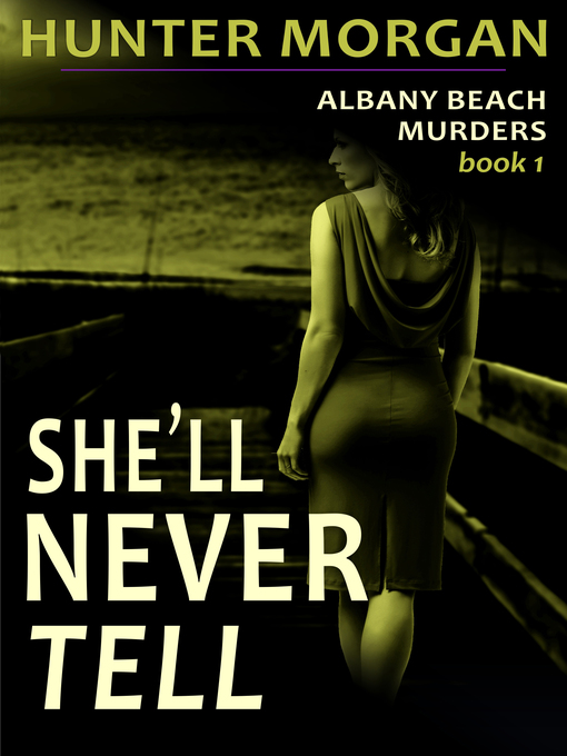 Title details for She'll Never Tell by Hunter Morgan - Wait list